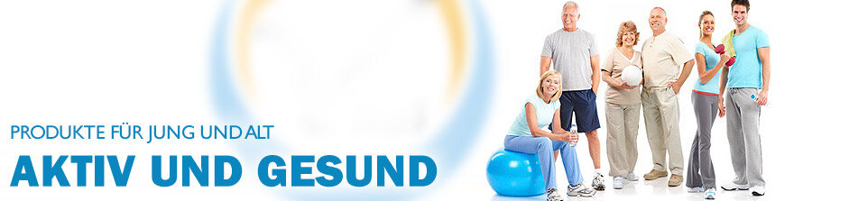 Aktiv und gesund – Gesundheitsprodukte für Jung und Alt
